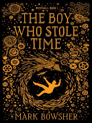 cover image of The Boy Who Stole Time